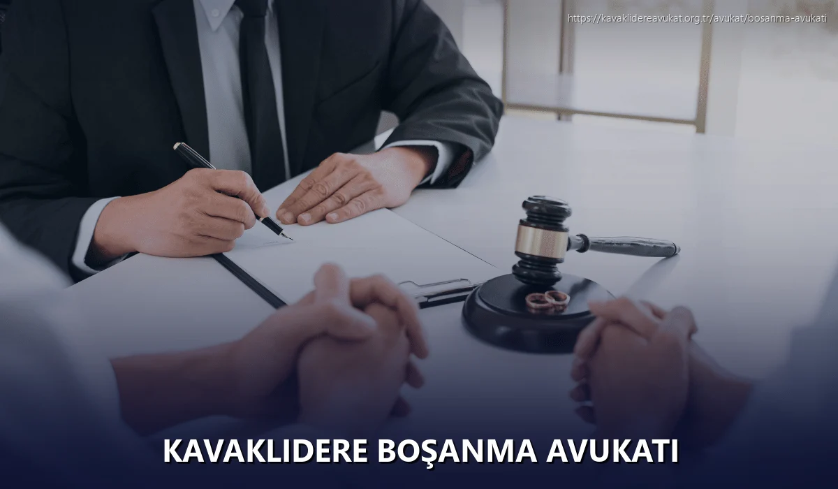 Kavaklidere Boşanma Avukatı