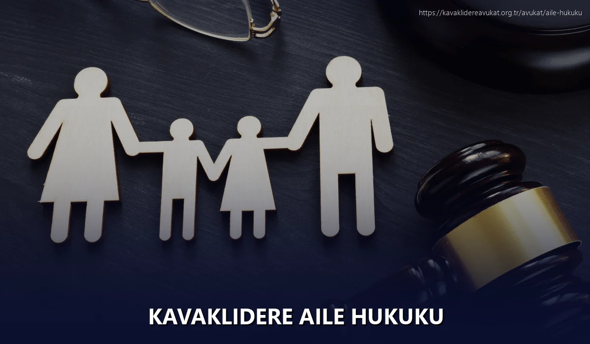 Kavaklıdere Aile Hukuku