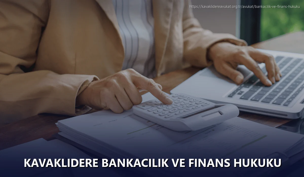 Kavaklıdere Bankacılık ve Finans Hukuku