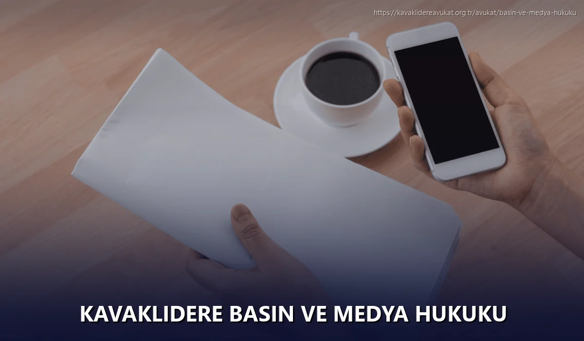 Kavaklıdere Basın ve Medya Hukuku