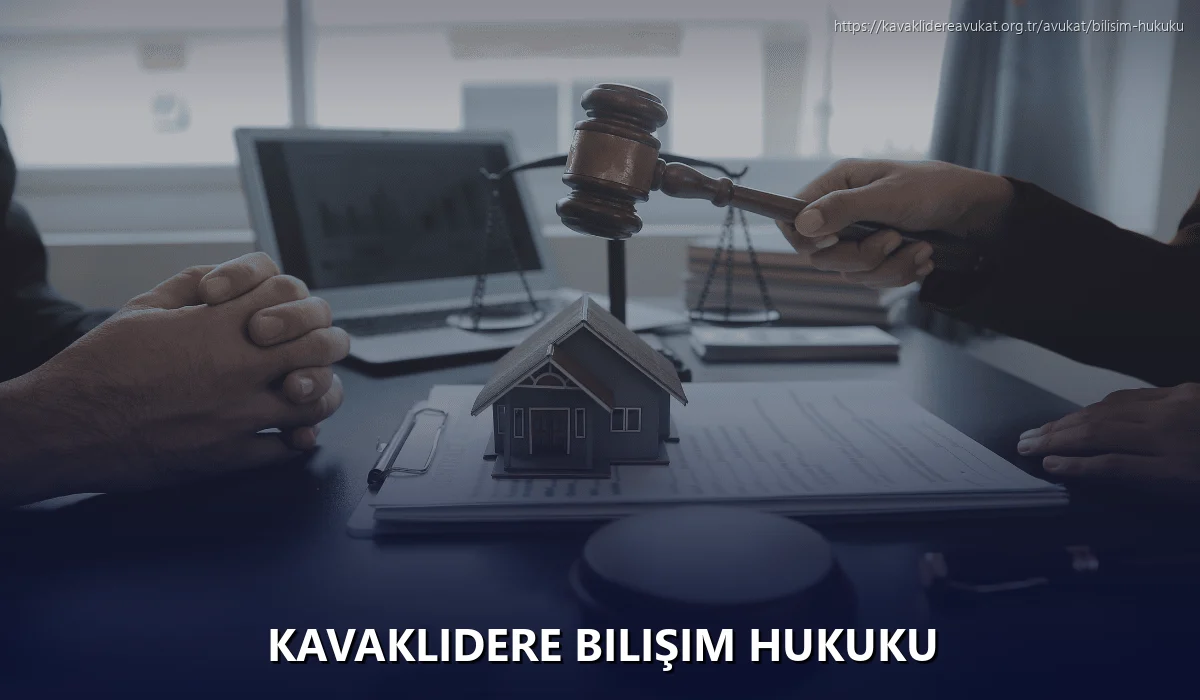Kavaklidere Bilişim Hukuku