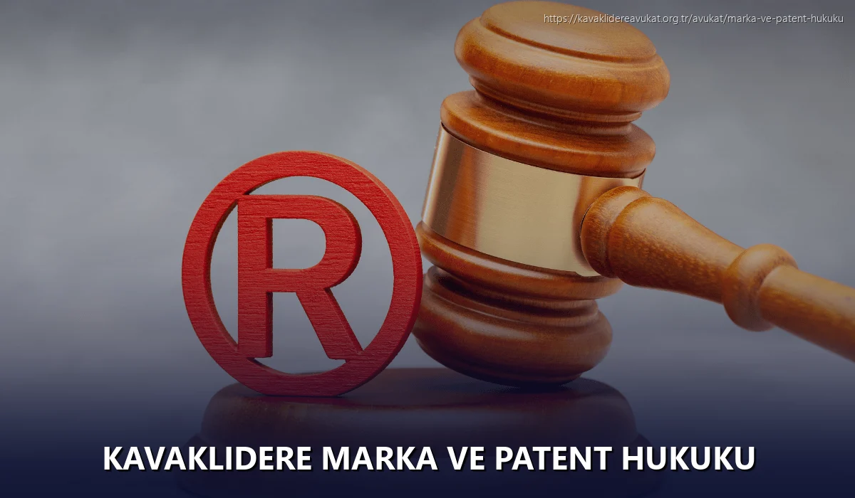 Kavaklıdere Marka ve Patent Hukuku