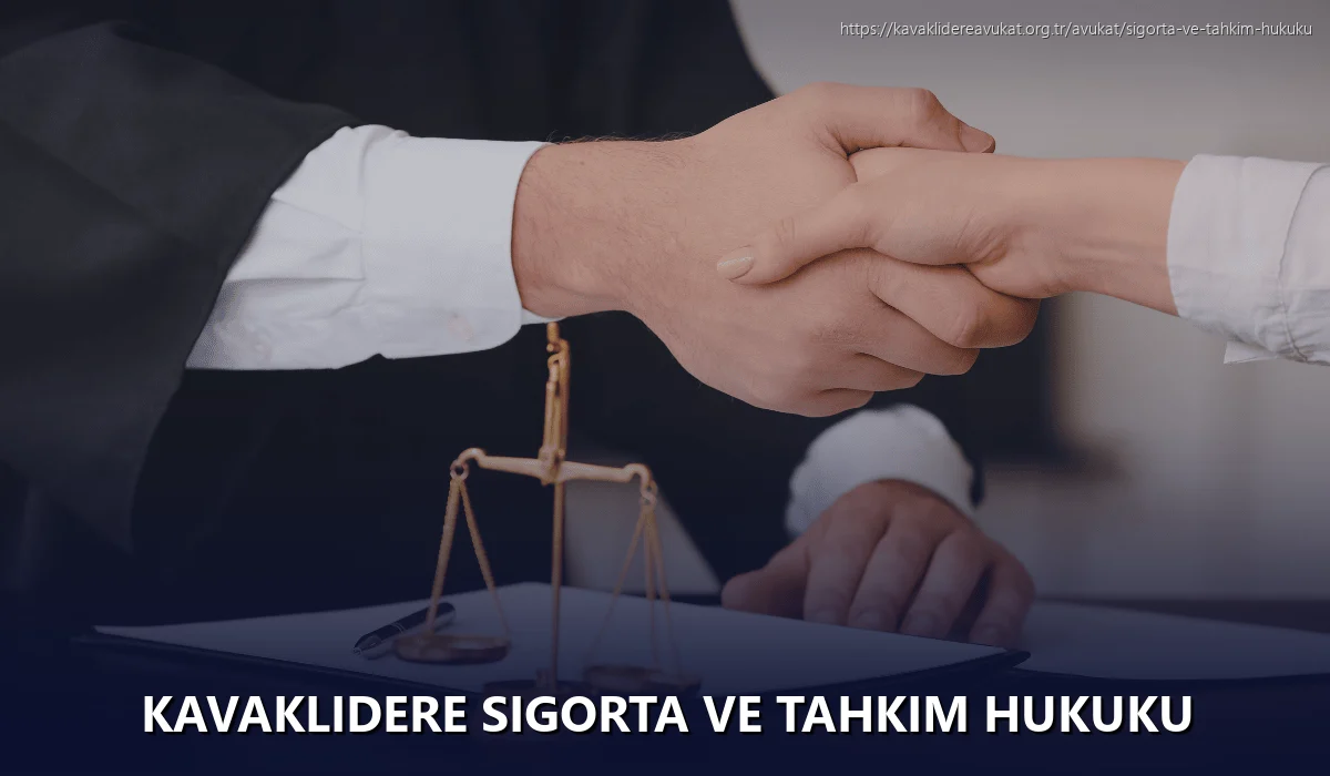 Kavaklıdere Sigorta ve Tahkim Hukuku