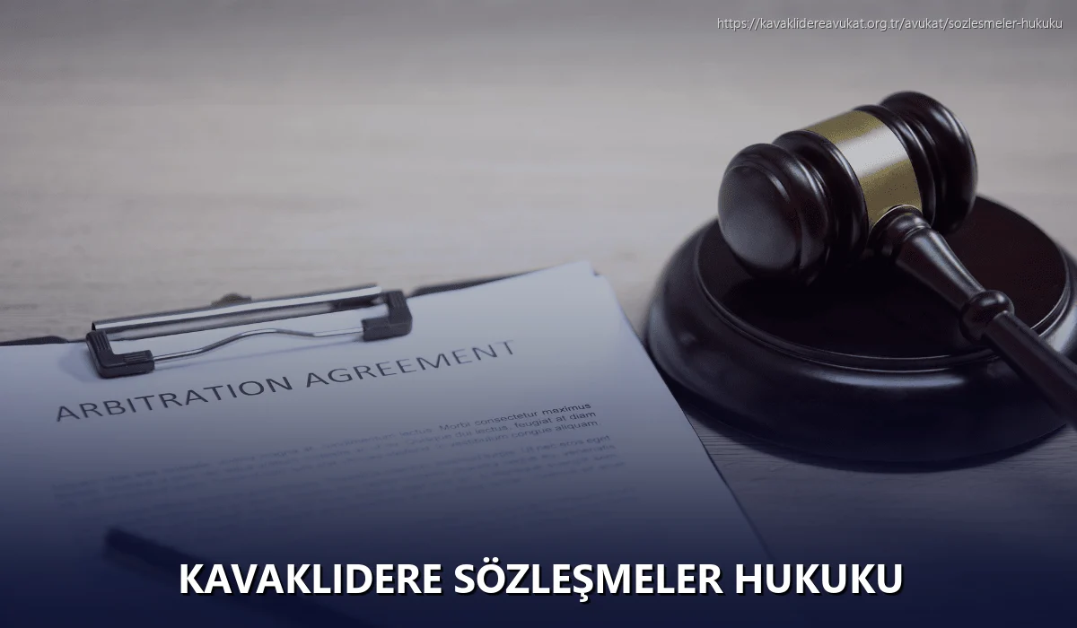 Kavaklıdere Sözleşmeler Hukuku
