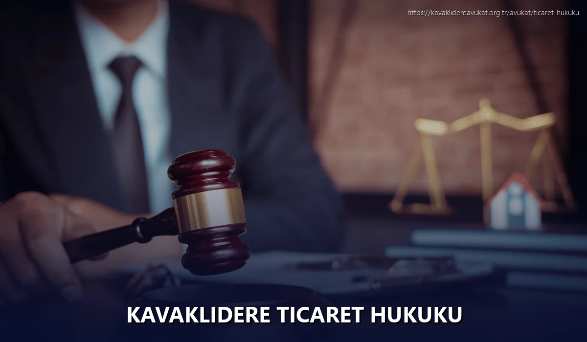 Kavaklıdere Ticaret Hukuku
