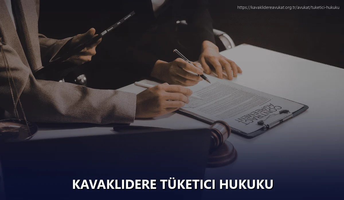 Kavaklıdere Tüketici Hukuku